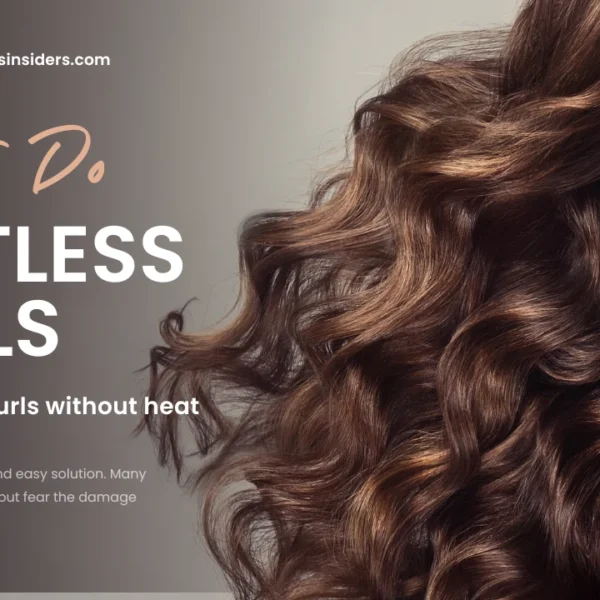 How to Do Heatless Curls: A Complete Guide