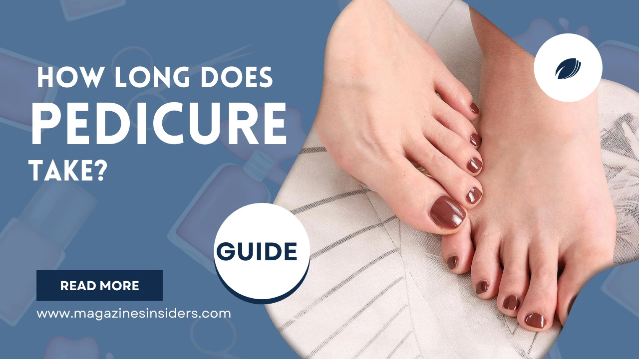 A Guide How Long Does A Pedicure Take