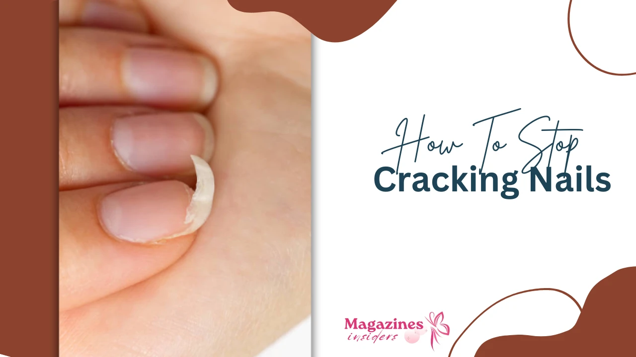 tips To Stop Cracking Nails​